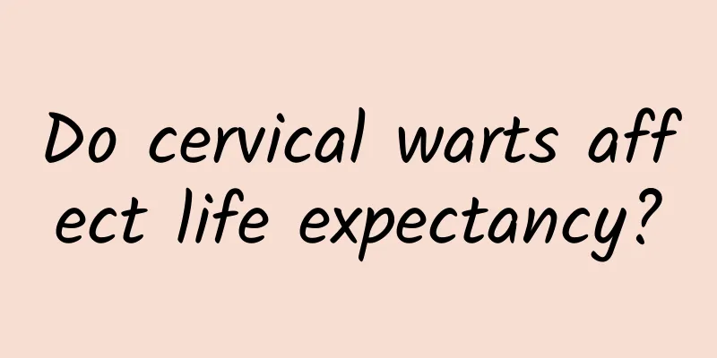 Do cervical warts affect life expectancy?