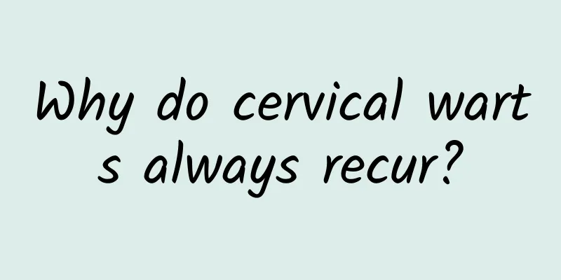 Why do cervical warts always recur?