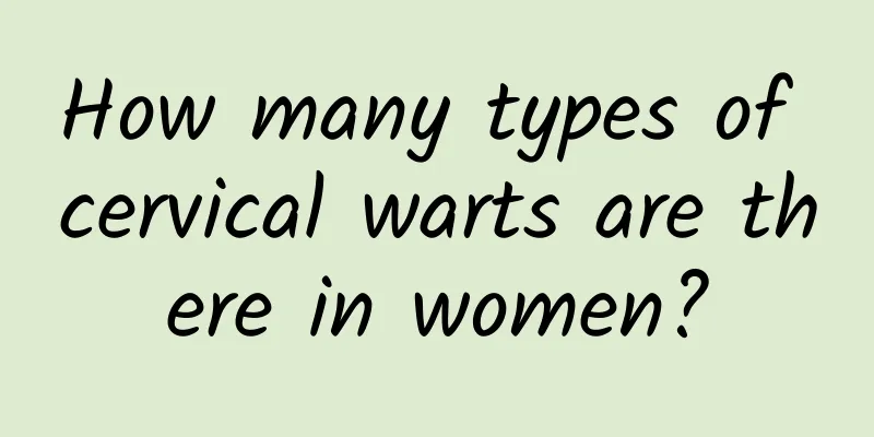 How many types of cervical warts are there in women?