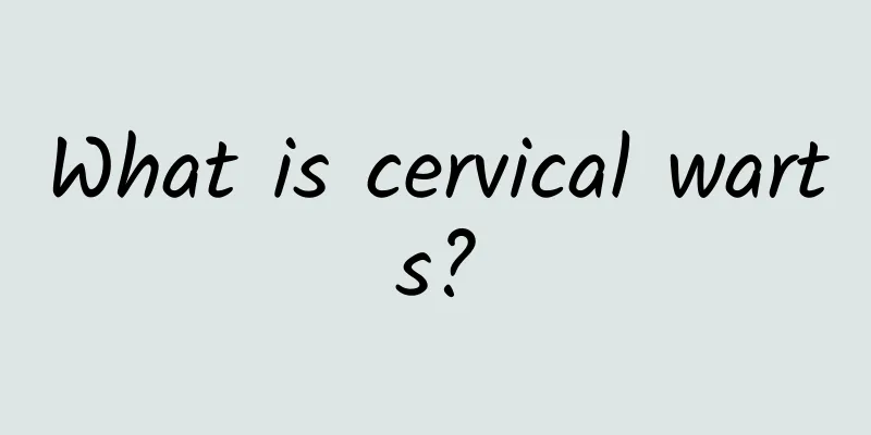 What is cervical warts?