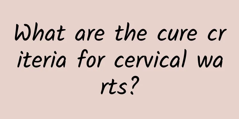What are the cure criteria for cervical warts?