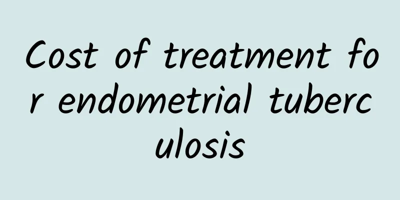 Cost of treatment for endometrial tuberculosis