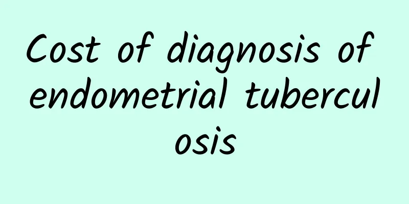 Cost of diagnosis of endometrial tuberculosis