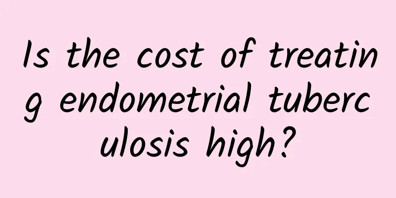 Is the cost of treating endometrial tuberculosis high?