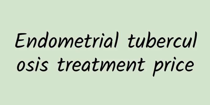 Endometrial tuberculosis treatment price
