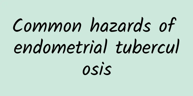 Common hazards of endometrial tuberculosis