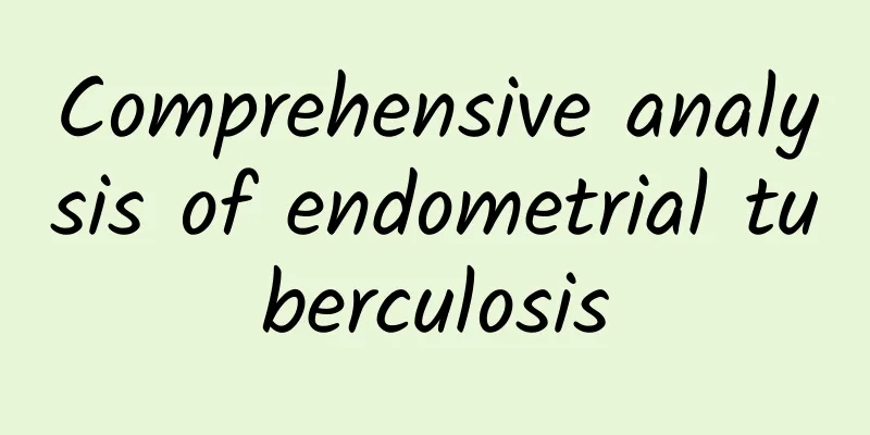 Comprehensive analysis of endometrial tuberculosis