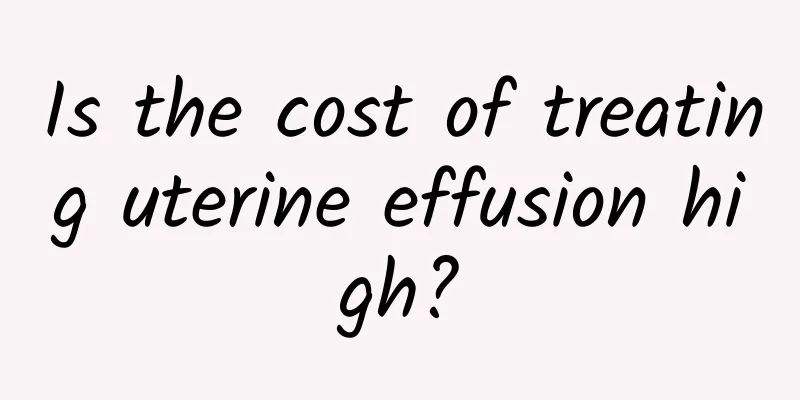 Is the cost of treating uterine effusion high?