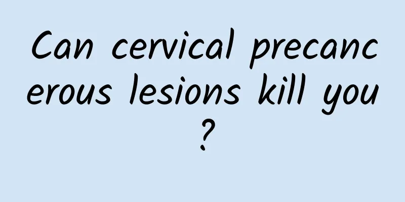 Can cervical precancerous lesions kill you?