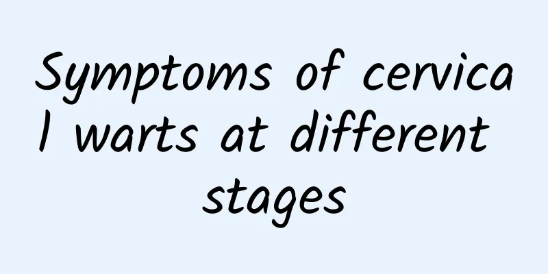 Symptoms of cervical warts at different stages