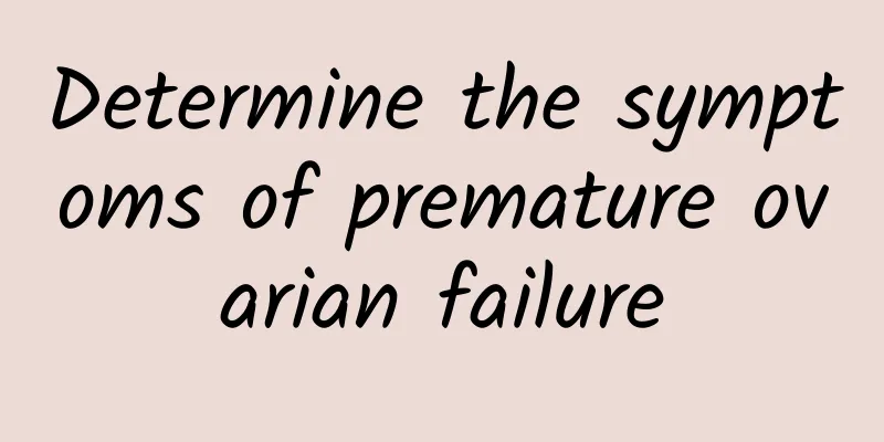 Determine the symptoms of premature ovarian failure