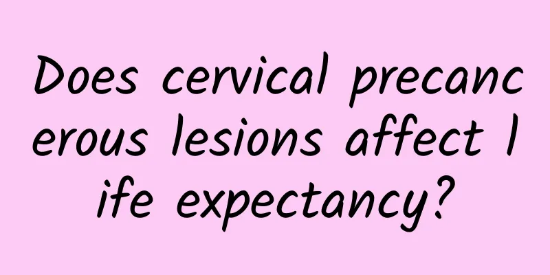 Does cervical precancerous lesions affect life expectancy?