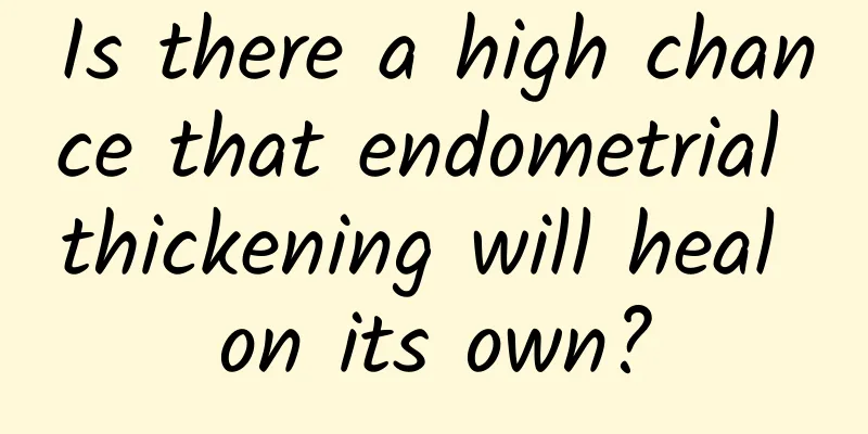 Is there a high chance that endometrial thickening will heal on its own?