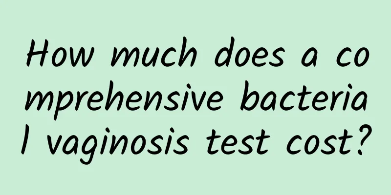 How much does a comprehensive bacterial vaginosis test cost?