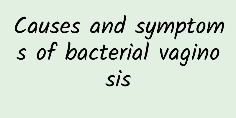 Causes and symptoms of bacterial vaginosis