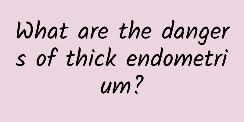 What are the dangers of thick endometrium?