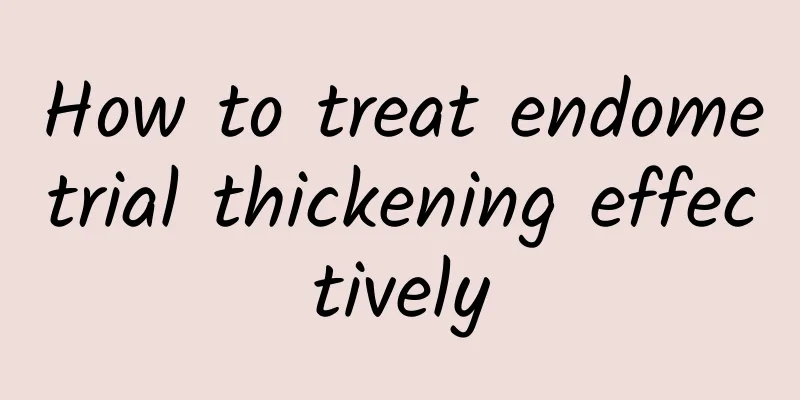 How to treat endometrial thickening effectively