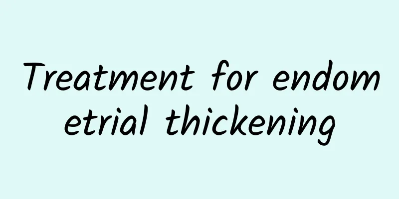 Treatment for endometrial thickening