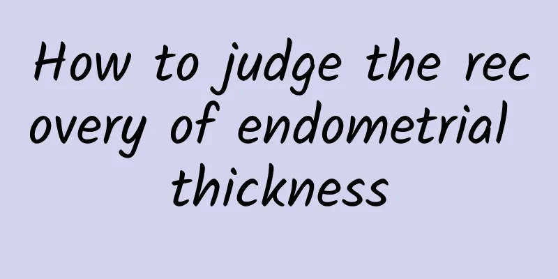 How to judge the recovery of endometrial thickness