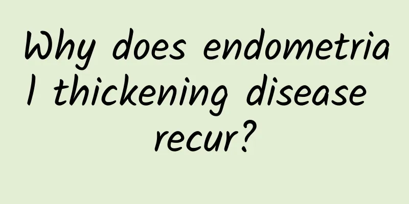 Why does endometrial thickening disease recur?