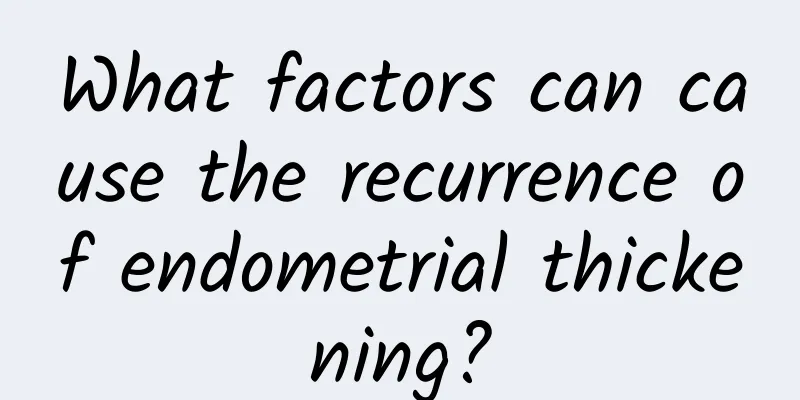 What factors can cause the recurrence of endometrial thickening?