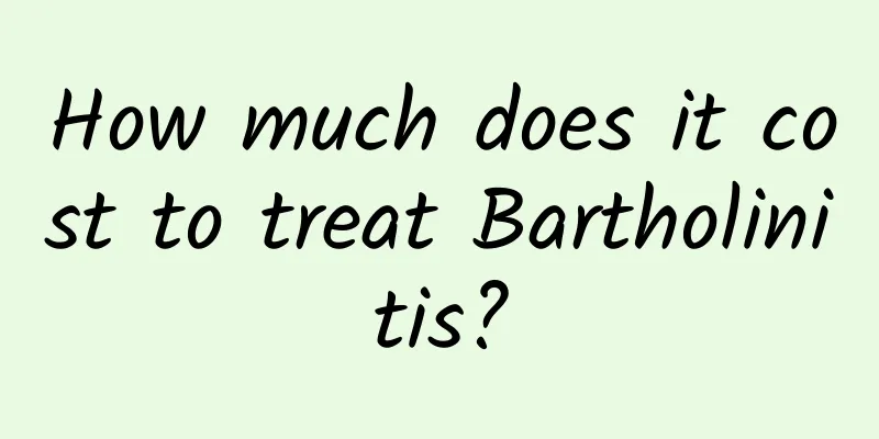 How much does it cost to treat Bartholinitis?