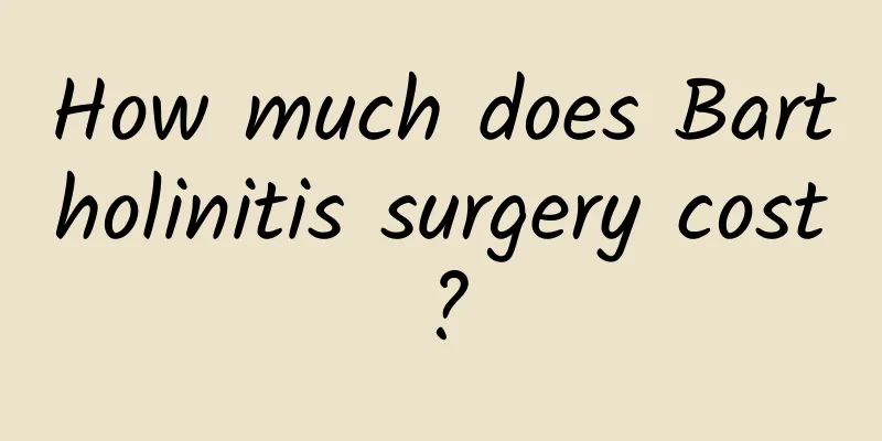 How much does Bartholinitis surgery cost?
