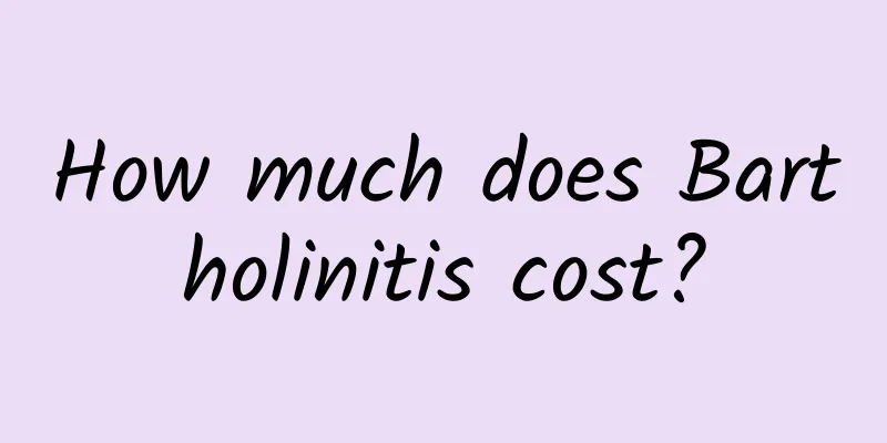How much does Bartholinitis cost?