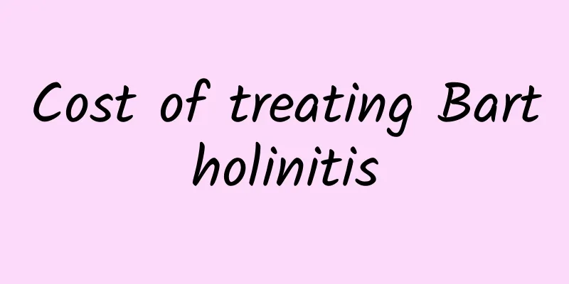 Cost of treating Bartholinitis