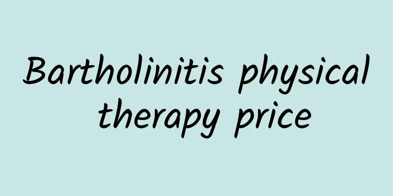 Bartholinitis physical therapy price