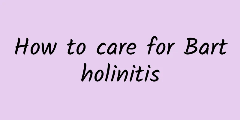 How to care for Bartholinitis