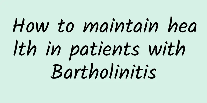 How to maintain health in patients with Bartholinitis