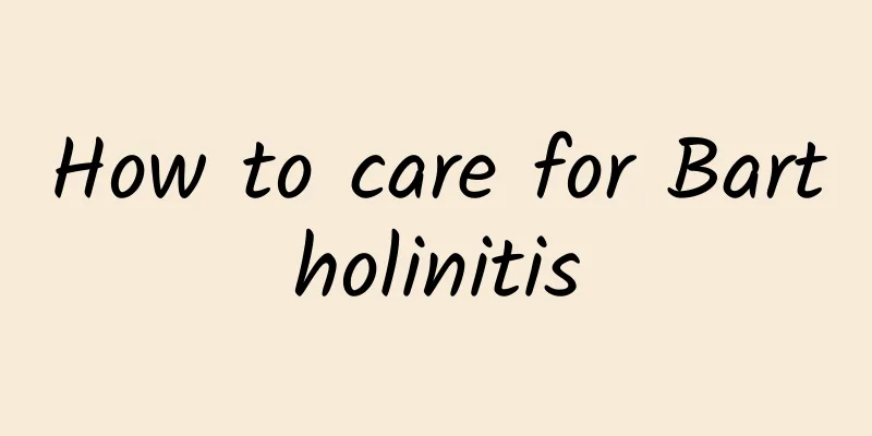 How to care for Bartholinitis