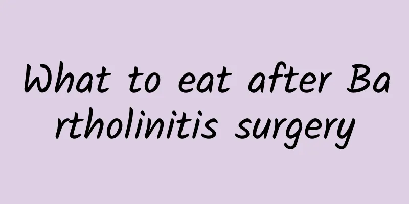 What to eat after Bartholinitis surgery