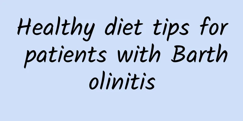 Healthy diet tips for patients with Bartholinitis