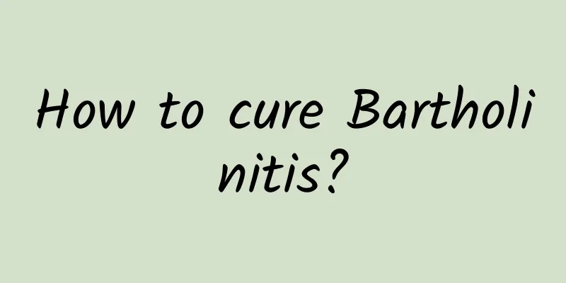 How to cure Bartholinitis?
