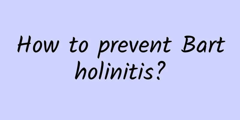 How to prevent Bartholinitis?