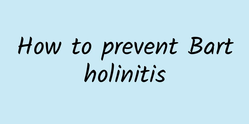 How to prevent Bartholinitis