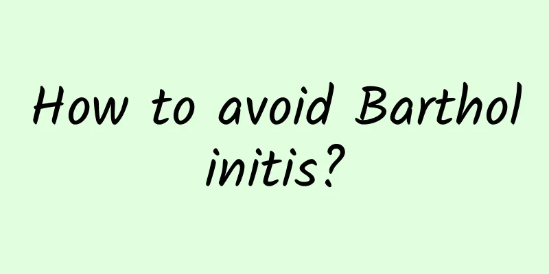 How to avoid Bartholinitis?