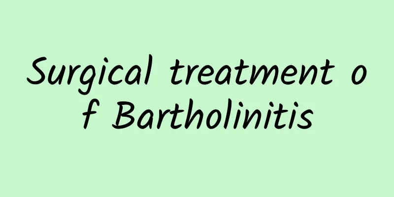 Surgical treatment of Bartholinitis