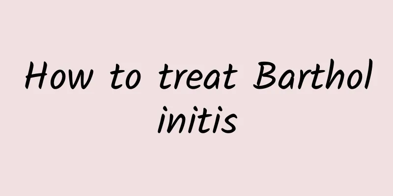 How to treat Bartholinitis