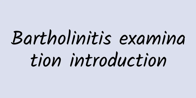 Bartholinitis examination introduction