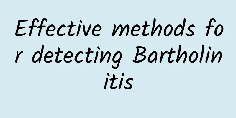 Effective methods for detecting Bartholinitis