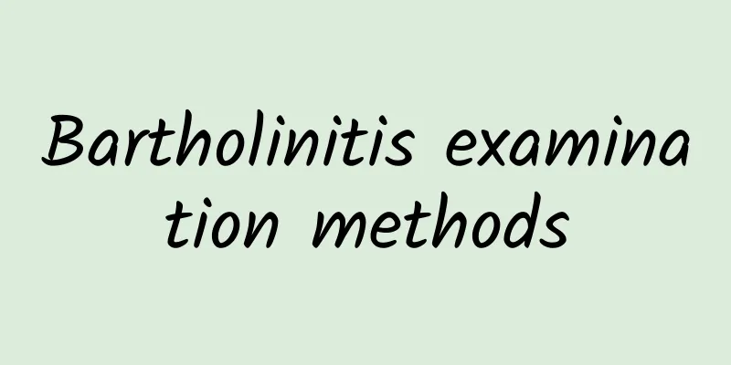 Bartholinitis examination methods