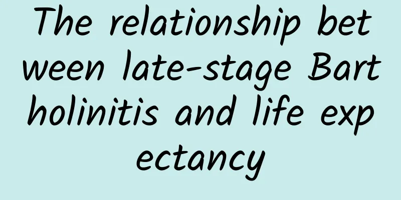 The relationship between late-stage Bartholinitis and life expectancy