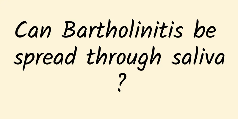 Can Bartholinitis be spread through saliva?