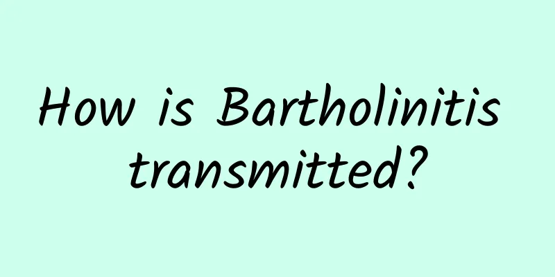 How is Bartholinitis transmitted?