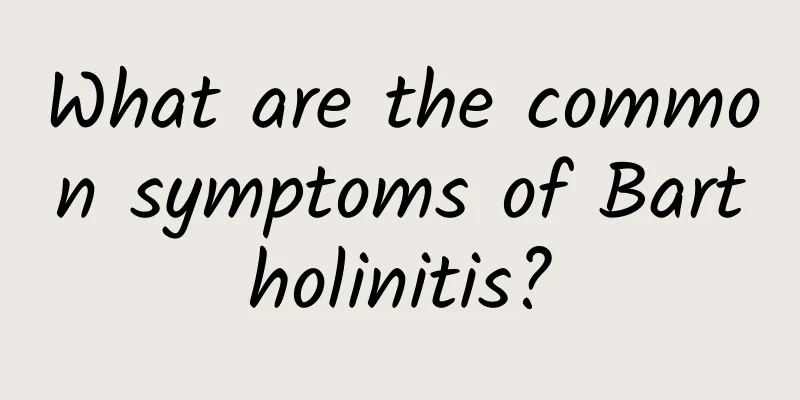 What are the common symptoms of Bartholinitis?