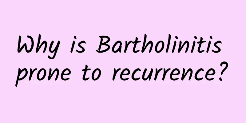 Why is Bartholinitis prone to recurrence?