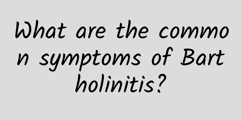 What are the common symptoms of Bartholinitis?
